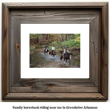 family horseback riding near me in Greenbrier, Arkansas